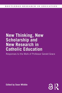 New Thinking, New Scholarship and New Research in Catholic Education