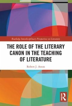 The Role of the Literary Canon in the Teaching of Literature - Aston, Robert