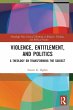 Violence, Entitlement, and Politics - Bild 1