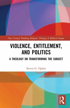 Violence, Entitlement, and Politics - Ogden, Steven G