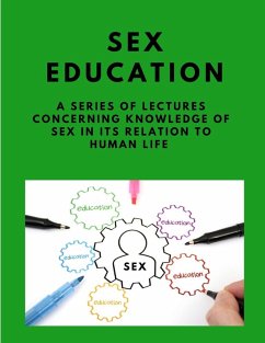 Cover Sex-education - A series of lectures concerning knowledge of sex in its relation to human life