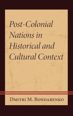 Post-Colonial Nations in Historical and Cultural Context - Bondarenko, Dmitri M.