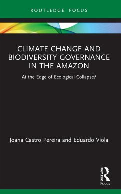 Climate Change and Biodiversity Governance in the Amazon - Castro Pereira, Joana (Universidade Nova de Lisboa, Portugal); Viola, Eduardo (University of Brasilia, Brazil)