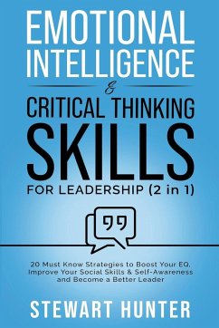 Emotional Intelligence & Critical Thinking Skills For Leadership - Hunter, Stewart