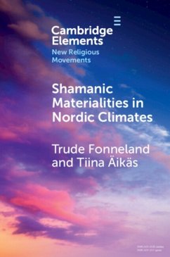 Shamanic Materialities in Nordic Climates - Fonneland, Trude (The Arctic University Museum of Norway, UiT - the ; Aikas, Tiina (University of Oulu)