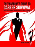 The Warrior's Guide to Career Survival