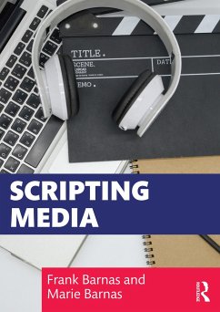 Scripting Media - Barnas, Frank; Barnas, Marie