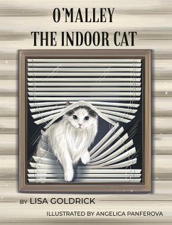 O'Malley the Indoor Cat - Goldrick, Lisa M