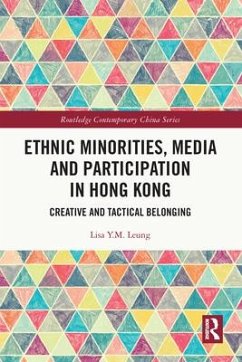Ethnic Minorities, Media and Participation in Hong Kong - Y M Leung, Lisa