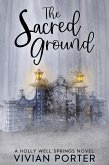 The Sacred Ground (A Holly Well Springs Novel, #3) (eBook, ePUB)