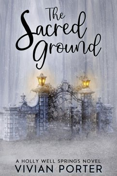 Cover The Sacred Ground (A Holly Well Springs Novel, #3) (eBook, ePUB)