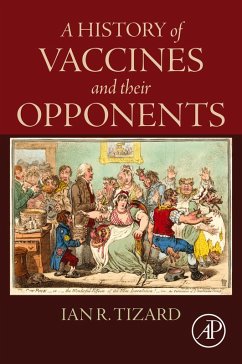 A History of Vaccines and their Opponents (eBook, ePUB) - Tizard, Ian R