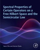 Spectral Properties of Certain Operators on a Free Hilbert Space and the Semicircular Law (eBook, ePUB)