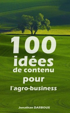 Cover 100 idées de contenu pour l'agro-business (eBook, ePUB)