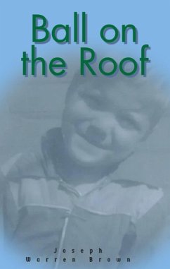 Ball on the Roof (Joey's Adventures, #1) (eBook, ePUB) - Brown, Joseph Warren