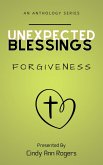 Unexpected Blessings Forgiveness (eBook, ePUB)