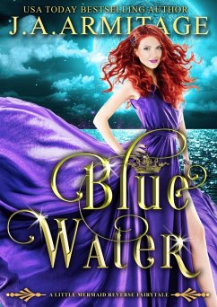 Blue Water (Reverse Fairytales (Little Mermaid), #2) (eBook, ePUB) - J. A. Armitage