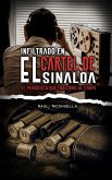 Infiltrado en el cartel de Sinaloa: El periodista que traicionó al chapo (Guerra de Carteles, #3) (eBook, ePUB)
