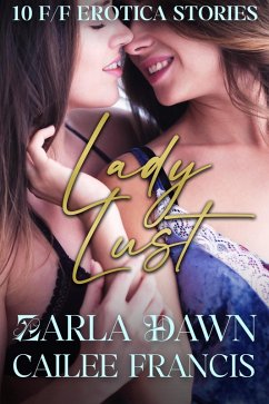 Cover Lady Lust: 10 F/F Erotica Stories (eBook, ePUB)