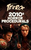 Decades of Terror 2020: 2010s Horror Procedurals (eBook, ePUB)
