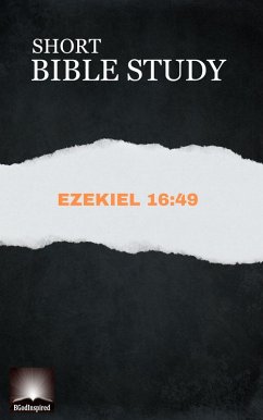 Cover Short Bible Study: Ezekiel 16:49 (eBook, ePUB)