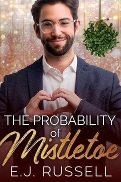 The Probability of Mistletoe (eBook, ePUB) - Russell, E. J.