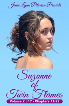 Suzonne of Twin Flames - Volume 2 of 7 - Chapters 11-22 (eBook, ePUB) - Peterson, Janie Lynn