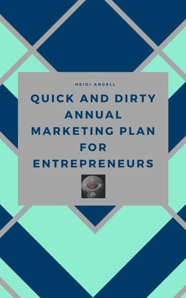 Quick and Dirty Annual Marketing Plan for Entrepreneurs (eBook, ePUB)