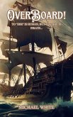 Overboard! (eBook, ePUB) Overboard! (eBook, ePUB)
