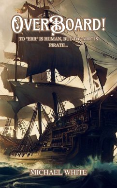 Overboard! (eBook, ePUB) - White, Michael