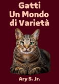 Gatti Un Mondo di Varietà (eBook, ePUB)