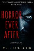 Horror Ever After (Gulf Coast Paranormal Extra, #2) (eBook, ePUB)