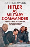Hitler as Military Commander (eBook, ePUB)