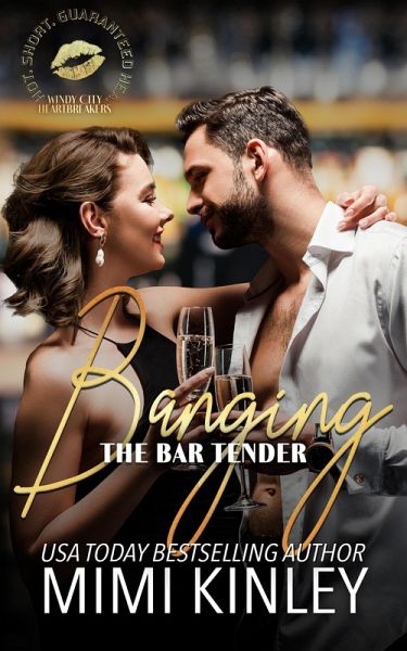 Banging The Bartender (Windy City Heartbreakers) (eBook, ePUB) Banging The Bartender (Windy City Heartbreakers) (eBook, ePUB)
