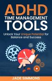 ADHD Time Management Tools: Unlock Your Unique Potential for Balance and Success (eBook, ePUB)