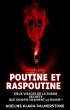 Poutine et Raspoutine : deux visages de... - Bild 1