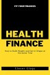 Fit Your Finances: How to Build Wealth... - Bild 1