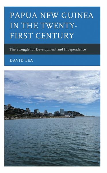 Papua New Guinea in the Twenty-First Century (eBook, ePUB) Papua New Guinea in the Twenty-First Century (eBook, ePUB)