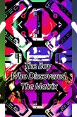 The Boy Who Discovered The Matrix (eBook, ePUB)