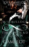 The Undead Queen of Camelot (Lost Camelot, #3) (eBook, ePUB)