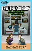 Free the Gremlins (Bedtime Adventure Books for Kids Book \3)(Full Length Chapter Books for Kids Ages 6-12) (Includes Children Educational Worksheets) (fixed-layout eBook, ePUB)