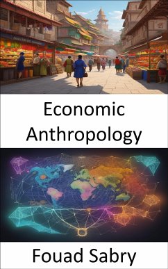 Economic Anthropology (eBook, ePUB) - Sabry, Fouad