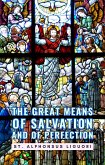 The Great Means Of Salvation And Of Perfection (eBook, ePUB)