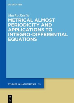 Metrical Almost Periodicity and Applications to Integro-Differential Equations (eBook, ePUB) - Kostic, Marko