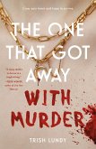 The One That Got Away with Murder (eBook, ePUB) The One That Got Away with Murder (eBook, ePUB)