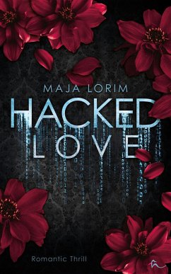Hacked Love (eBook, ePUB) - Lorim, Maja