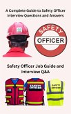 A Complete Guide to Safety Officer Interview Questions and Answers (eBook, ePUB)