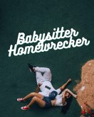 Babysitter Homewrecker (eBook, ePUB) Babysitter Homewrecker (eBook, ePUB)