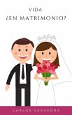 Vida ¿En Matrimonio? (eBook, ePUB)