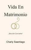 Vida ¿En Matrimonio? (eBook, ePUB)